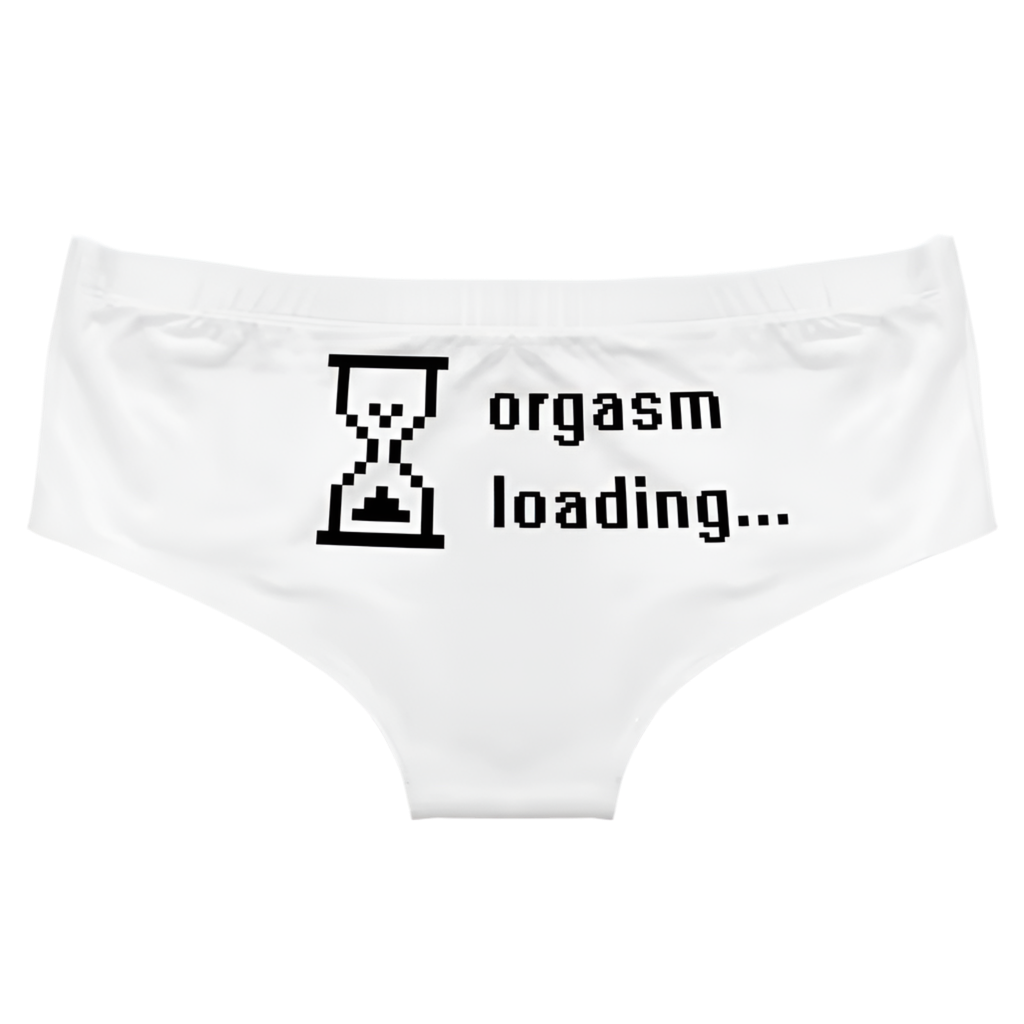 Panties "Click Here / Orgasm Loading..."