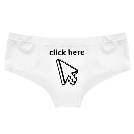 Panties "Click Here / Orgasm Loading..."
